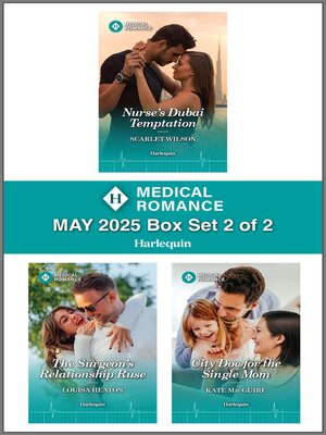 cover image of Harlequin Medical Romance May 2025--Box Set 2 of 2